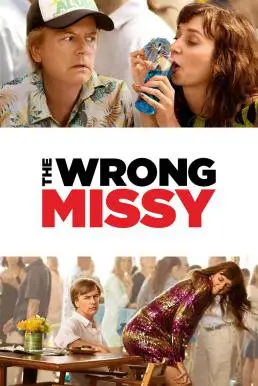 ดูหนังออนไลน์ฟรี The Wrong Missy (2020) มิสซี่ สาวในฝัน (ร้าย) เต็มเรื่อง HD