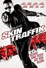 Skin Traffik (2015) โคตรนักฆ่ามหากาฬ