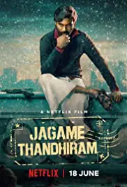 ดูหนังออนไลน์ฟรี Jagame Thandhiram (2021) โลกนี้สีขาวดำ เต็มเรื่อง HD