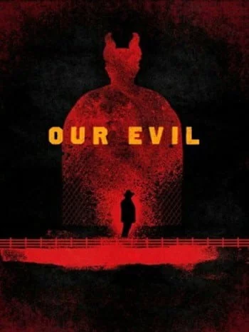 Our Evil (2017) ลึกยิ่งกว่านรก