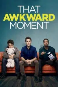 That Awkward Moment (2014) หนึ่ง ส่อง ซั่ม เอาวะ เลิกโสด