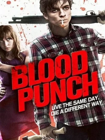 Blood Punch (2014) ฆ่าซ้ำๆ วันนองเลือด