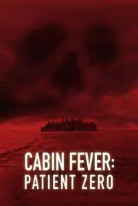 Cabin Fever Patient Zero (2014) ต้นตำหรับ เชื้อพันธุ์นรก