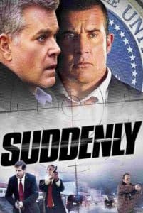Suddenly (2013) โค่นแผนดับประธานาธิบดี