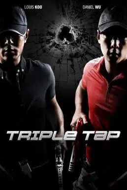 Triple Tap (2010) เฉือนเหลี่ยม กระสุนจับตาย