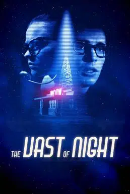 The Vast of Night (2019) เดอะ แวสต์ ออฟ ไนต์