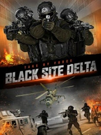 Black Site Delta (2017) แบล็ก ไซต์ เดลต้า