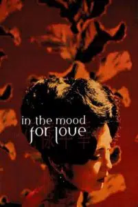 In the Mood for Love (2000) ห้วงรักอารมณ์เสน่หา