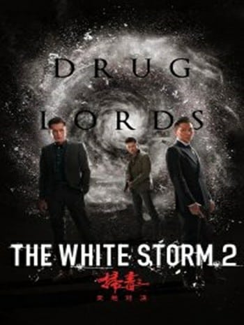 The White Storm 2 Drug Lords (2019) โคตรคนโค่นคนอันตราย 2