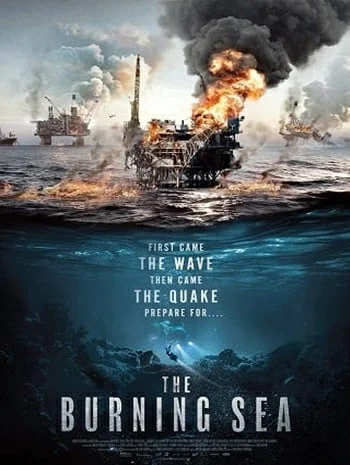 The Burning Sea (2021) มหาวิบัติหายนะทะเลเพลิง