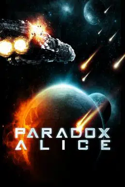ดูหนังออนไลน์ฟรี Paradox Alice (2012) อุบัติการณ์จักรวาลสองโลก เต็มเรื่อง HD