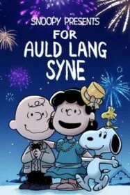 ดูหนังออนไลน์ฟรี Snoopy Presents For Auld Lang Syne (2021)
