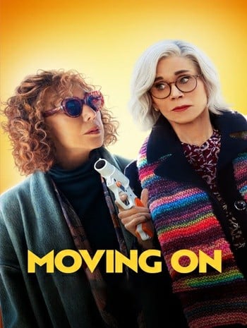 ดูหนังออนไลน์ฟรี HD หนังใหม่ Moving On (2022) แค้นฝังใจวัย(ไม่)รุ่น เต็มเรื่อง