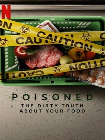 ดูหนังออนไลน์ฟรี HD หนังใหม่ Poisoned (2023) ความจริงที่สกปรกของอาหาร เต็มเรื่อง
