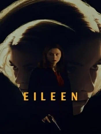 ดูหนังออนไลน์ฟรี Eileen (2023) ไอลีน เต็มเรื่อง HD