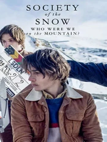 ดูหนังออนไลน์ฟรี Society of the Snow Who Were We on the Mountain (2024) หิมะโหด คนทรหด เราเป็นใครในเทือกเขานี้ เต็มเรื่อง HD
