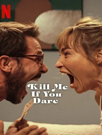 ดูหนังออนไลน์ฟรี Kill Me If You Dare (2024) ถ้ากล้า ก็ฆ่าเลย เต็มเรื่อง HD