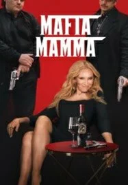 ดูหนังออนไลน์ฟรี Mafia Mamma (2023) มาเฟีย มัมมา เต็มเรื่อง HD