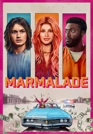 ดูหนังออนไลน์ฟรี Marmalade (2024) แผนปล้นยัยส้มซ่า เต็มเรื่อง HD
