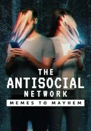 ดูหนังออนไลน์ The Antisocial Network Memes to Mayhem (2024)