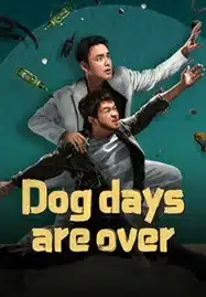 ดูหนังออนไลน์ Dog Days Are Over (2024) สู่อนาคตที่ใหม่ที่ใหญ่ยิ่ง