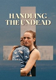 ดูหนังออนไลน์ฟรี HD หนังใหม่ Handling the Undead (2024) เต็มเรื่อง