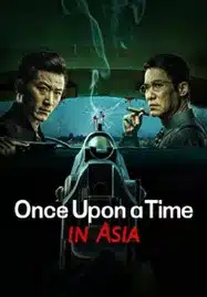 ดูหนังออนไลน์ Once Upon a Time in Asia (2024) ลูกพี่ตงบุกตงเป่ย