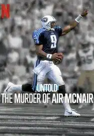 ดูหนังออนไลน์ Untold The Murder of Air McNair (2024) ฆาตกรรมแอร์ แมคแนร์