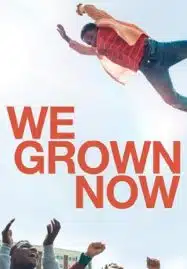 ดูหนังออนไลน์ We Grown Now (2023) ตราไว้ในวัยเยาว์