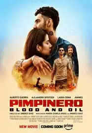 ดูหนังออนไลน์ Pimpinero Blood and Oil (2024) ล่าแค้นแดนน้ำมันเถื่อน