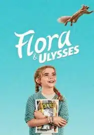 ดูหนังออนไลน์ฟรี HD หนังใหม่ Flora & Ulysses (2021) ฟลอร่า และ ยูลิสซิส เต็มเรื่อง