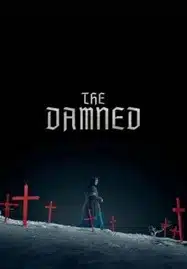 ดูหนังออนไลน์ฟรี HD หนังใหม่ The Damned (2025) เต็มเรื่อง