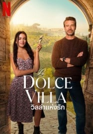 ดูหนังออนไลน์ฟรี HD หนังใหม่ La Dolce Villa (2025) วิลล่าแห่งรัก เต็มเรื่อง