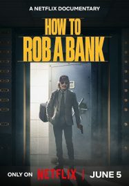 ดูหนังออนไลน์ฟรี HD หนังใหม่ How to Rob a Bank (2024) คู่มือปล้นแบงก์ เต็มเรื่อง