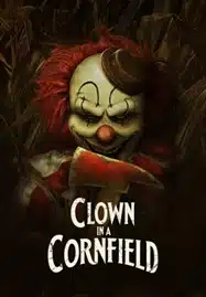 ดูหนังออนไลน์ฟรี HD หนังใหม่ Clown in a Cornfield (2025) คืนวิปลาสแห่งเคตเทิลสปริงส์ เต็มเรื่อง