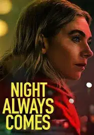 ดูหนังออนไลน์ฟรี HD หนังใหม่ Night Always Comes (2025) คืนวันอันตราย เต็มเรื่อง